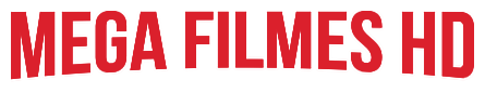 Mega Filmes – Assistir Filmes e Séries Online – Mega Filmes HD
